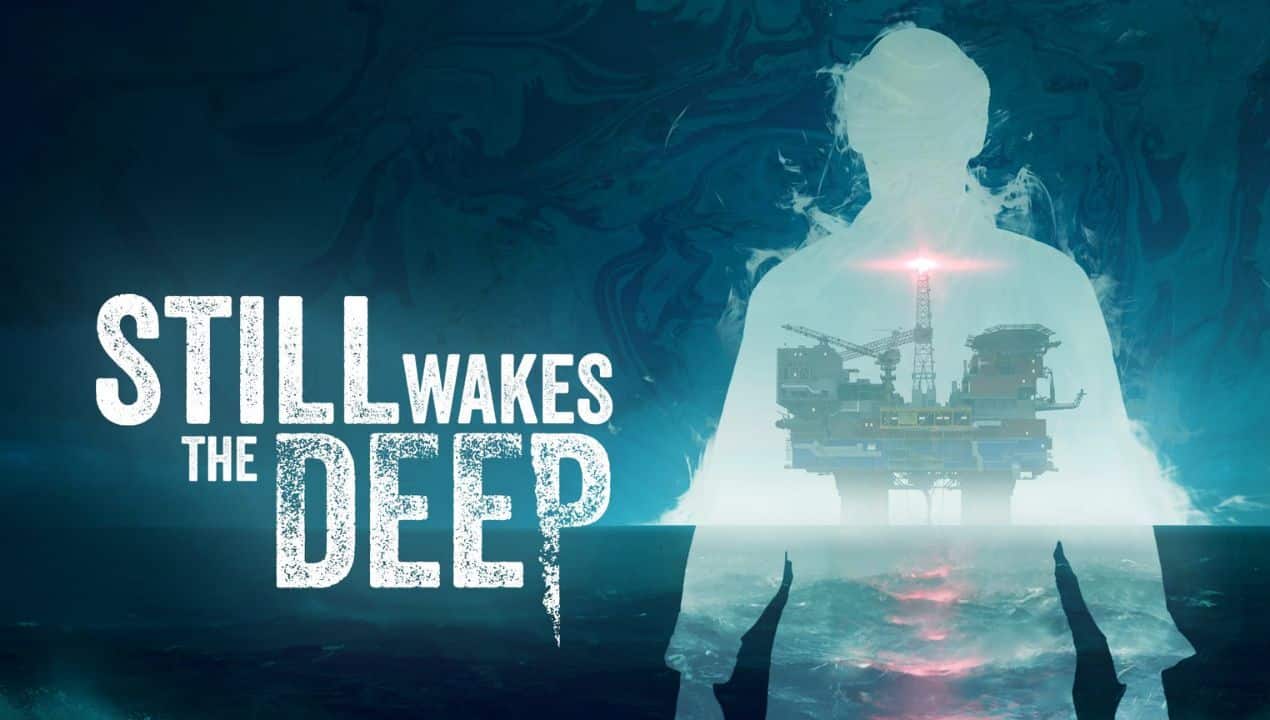 Still Wakes The Deep | Guide Pratique Complet