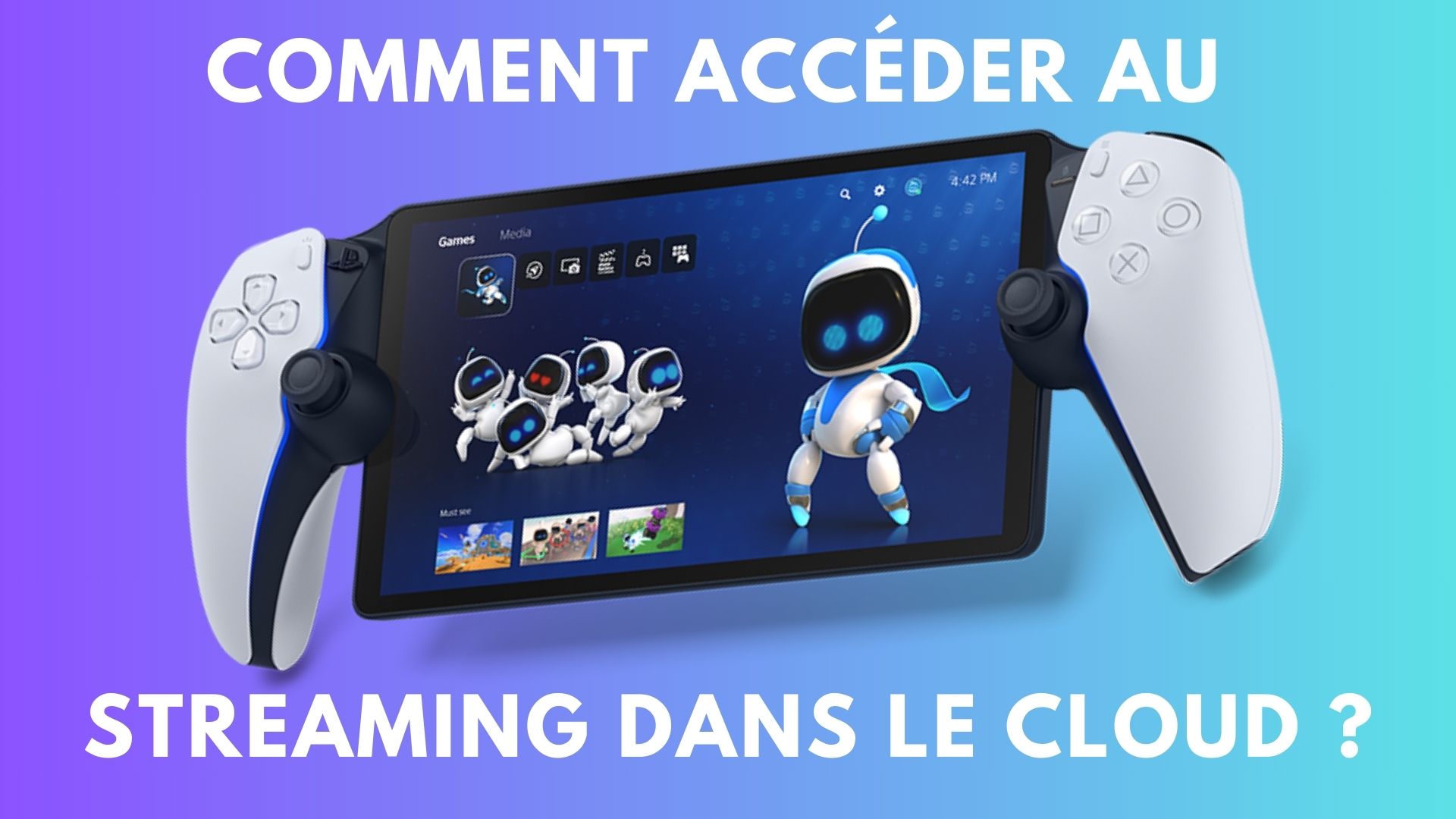 Jeux PlayStation dans le Cloud : liste et activation