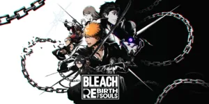 Bleach : Rebirth of Souls, date et trailer